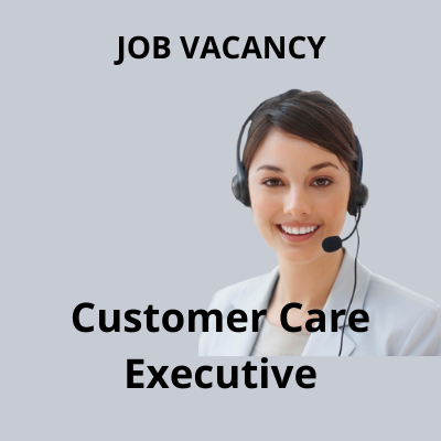 Job-vacancy-for-Customer-Care-Executive